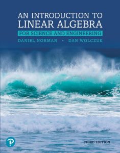 An Introduction to linear Algebra for Science and Engineering