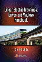Linear Electric Machines, Drives, and Maglevs Handbook