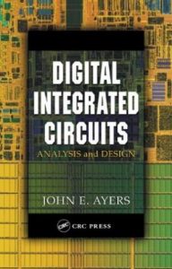 Digital Integrated Circuits – Analysis and Design