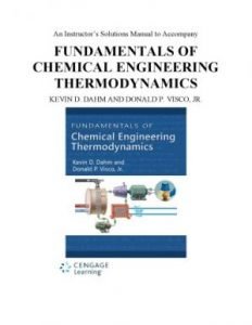 An Instructor’s Solutions Manual to Accompany Fundamentals of Chemical Engineering Thermodynamics