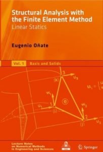 Structural Analysis with the Finite Element Method. Linear Statics: Volume 1: Basis and Solids