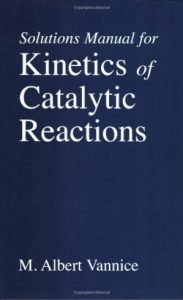 Kinetics of Catalytic Reactions-Solutions Manual