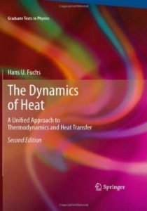  The Dynamics of Heat A Unified Approach to Thermodynamics and Heat Transfer