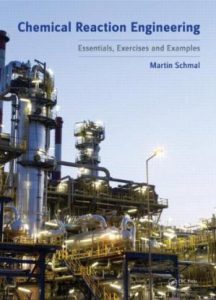 Chemical Reaction Engineering Essentials