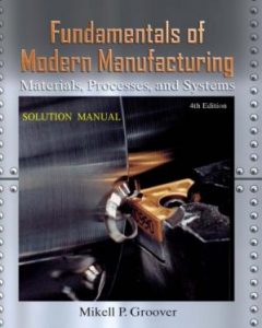 Fundamentals of Modern Manufacturing: Materials, Processes, and Systems-Solution Manual