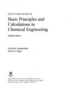 Basic Principles and Calculations in Chemical Engineering-Solution Manual